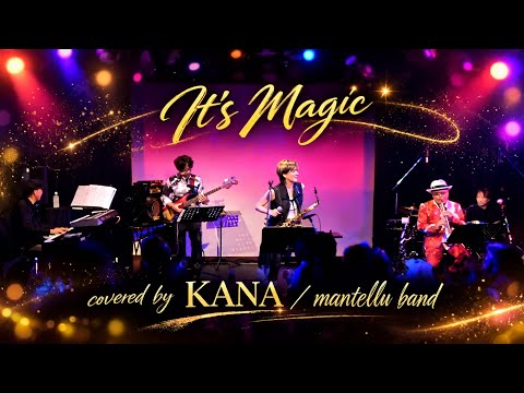 It's Magic. Covered by. KANA ／mantellu Band @kana.official830 