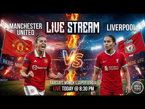 AFK77 x 222 toto - Manchester United Women vs Liverpool Women LIVE 🔴 | Women's Super League | Live Football
