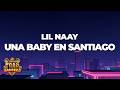 LIL NAAY UNA BABY EN SANTIAGO Letra Lyrics 