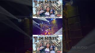 Download Lagu DJ TRAP PARTY SEKTI - VIRAL TIKTOK - STYLE PARTY x FULL BASS ‼️ AN AUDIO BLITAR #anaudioblitar MP3