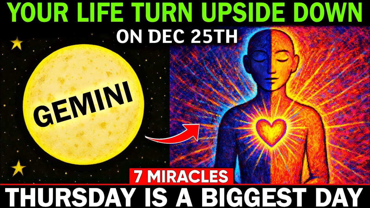 GEMINI ♊ December 25, 2025 🚨 7 MIRACLES That Will TURN Your LIFE Upside Down Overnight!
