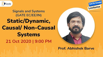 Signals and Systems (GATE EC/EE/IN) - Static/Dynamic, Causal/Non-Causal Systems - 21 Oct, 9 PM