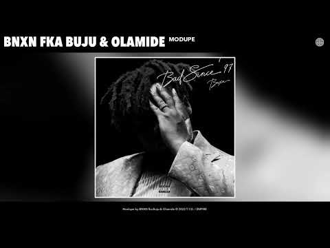 BNXN fka Buju & Olamide - Modupe (Official Audio)