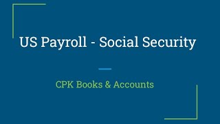 US Payroll Social Security Tax Explained in Simple Language