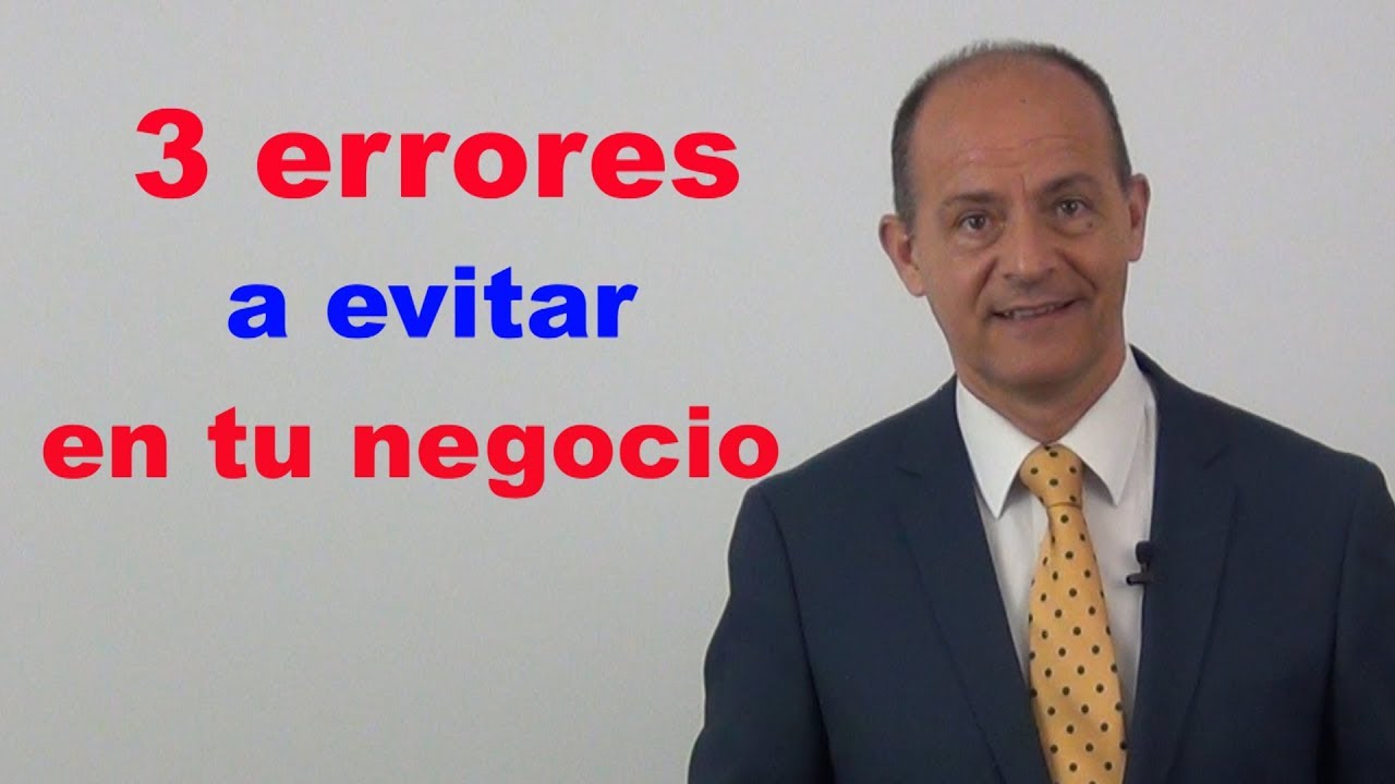 3 Errores que pueden hundir tu negocio - YouTube