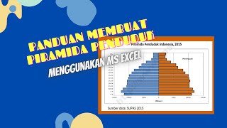 Panduan Membuat Piramida Penduduk Menggunakan Ms Excel