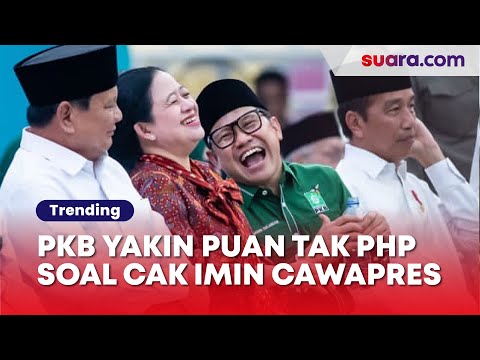 PKB Yakin Puan Tak PHP Sebut Nama Cak Imin Masuk Bursa Cawapres Ganjar Pranowo