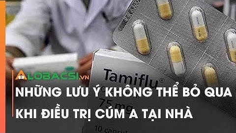 Những lưu ý không thể bỏ qua khi điều trị cúm A tại nhà