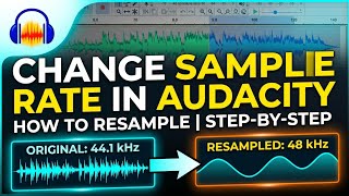 How To Resample Sampling Rate in Audacity