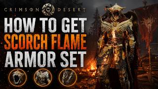 How To Get Scorchflame Armor Set In Crimson Desert!
