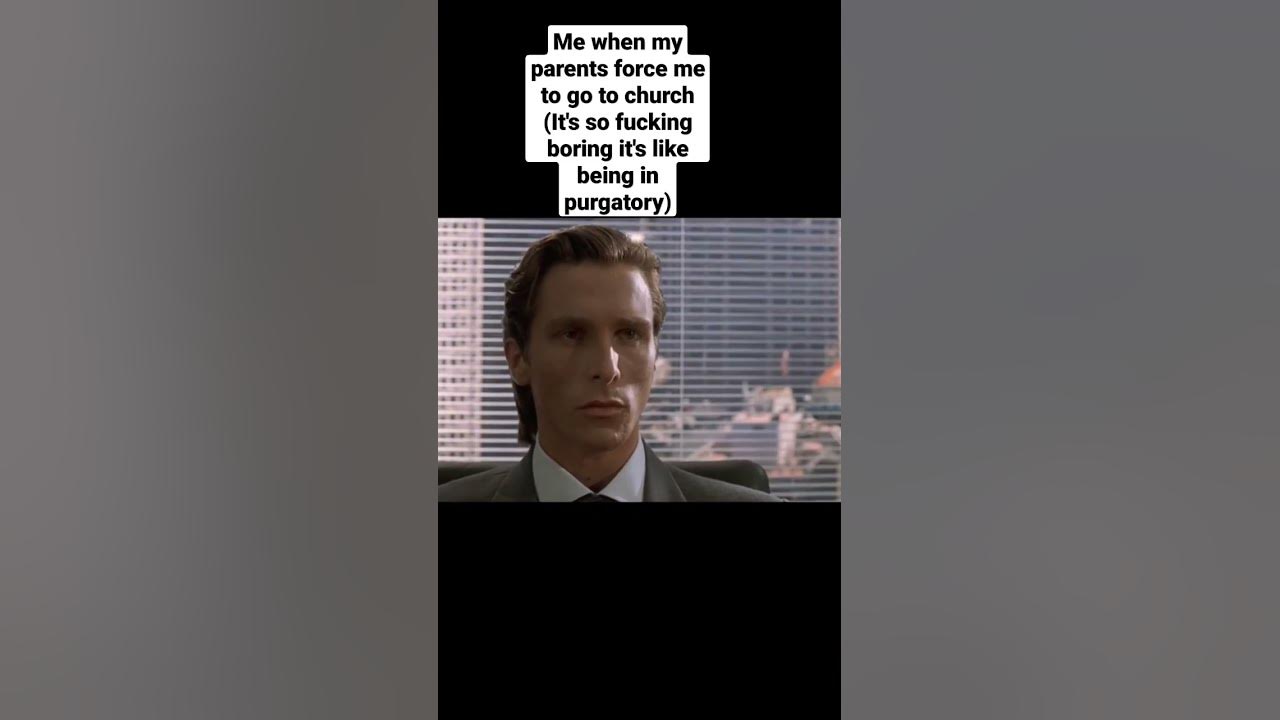 Me when my parents force me to go to church memes politics religion