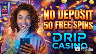 EXCLUSIVE GUIDE: Claim 50 Free Spins at Drip Casino | No Deposit Bonus Tutorial