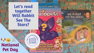 Let's read together a Sound Book. Will Rabbit see the Stars?. Let's then unbox a NeoPet plush.