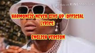 Harmonize never give English version (Official lyrics)