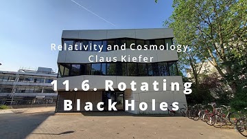 11.6. Rotating Black Holes. 11.6.1. Kerr solution. Claus Kiefer