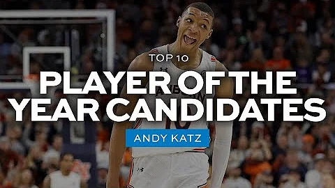 Top 10 player of the year contenders in men's college basketball