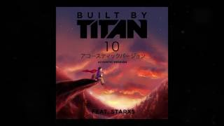 Dibangun Oleh Titan - 10 - Versi Akustik - feat. Starxs (Audio Resmi)