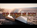 Top Songs In 2025 ЁЯША Offical Music Video Top Songs In 2025 ЁЯША Offical Music Video