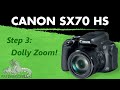 Canon Powershot SX70 HS - Step Three: Dolly Zoom!