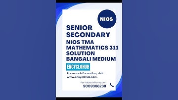 SENIOR SECONDARY NIOS TMA MATHEMATICS 311 BANGALI MEDIUM SOLVED