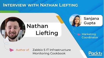 Interview with Nathan Liefting I Zabbix 5 IT Infrastructure Monitoring Cookbook | Packt