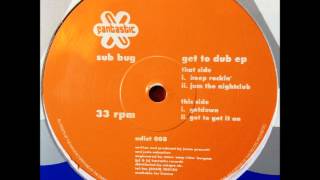 Sub Bug - Getdown (HQ)