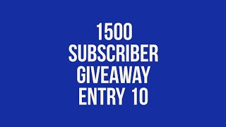 1500 Sub Giveaway Entry 10