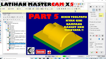 Latihan 5 MasterCam X5 | Materi Belajar CNC | Membuat ToolPath Blok Cembung Radius