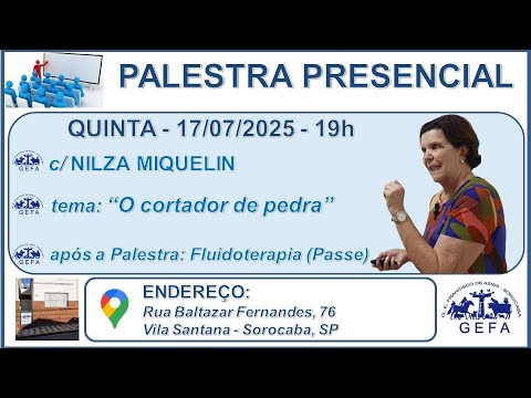 Assista: Palestra Presencial - c/ NILZA MIQUELIN (17/07/2025)