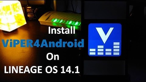 Install ViPER4Android FX on Lineage OS 14.1 (Android 7.1 Nougat)