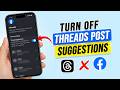 How to Turn off Threads Post Suggestions on Facebook