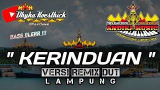 Remix Dangdut KERINDUAN Full Bass || Mixdut Andika Music @musiclampung