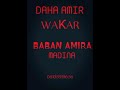DAHA AMIR BABAN AMIRA 2 MADINA