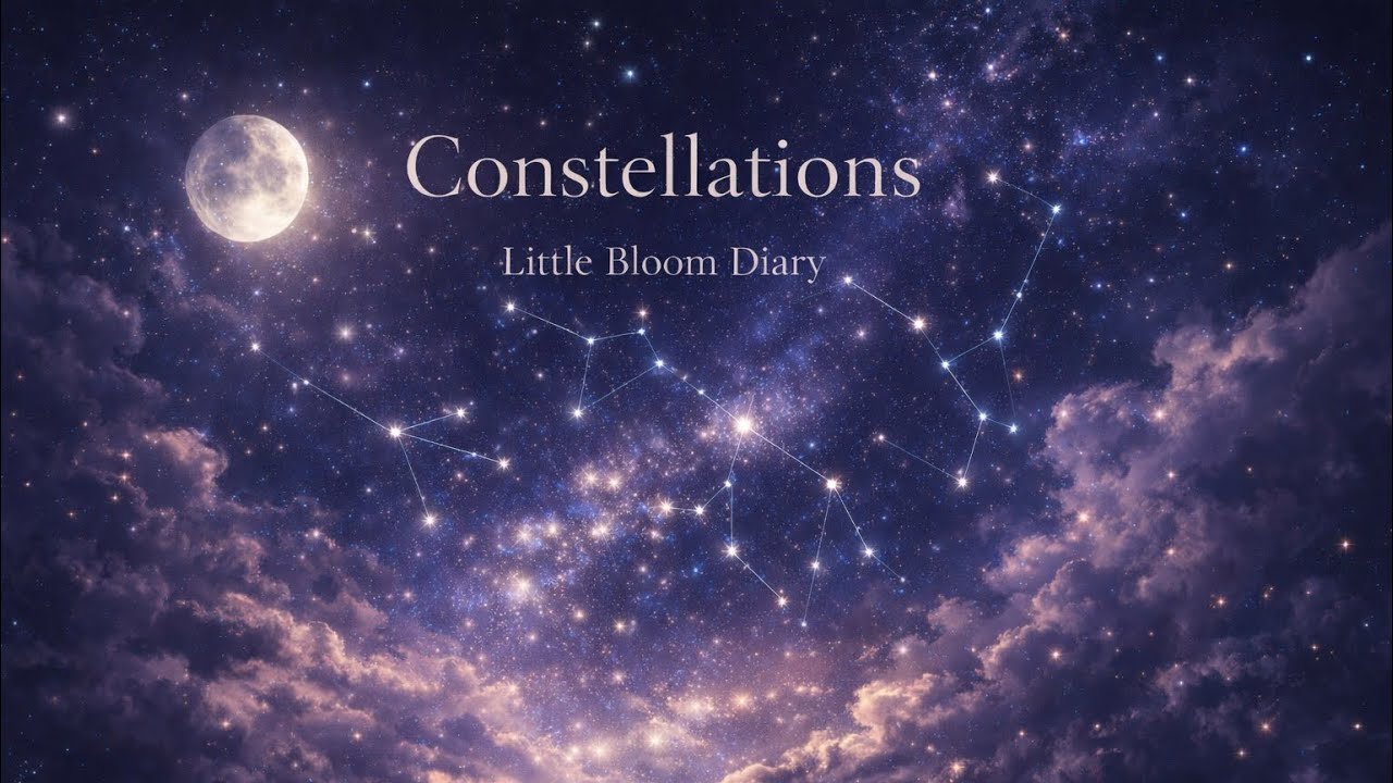 Little Bloom Diary –  Constellatios (Official Audio)
