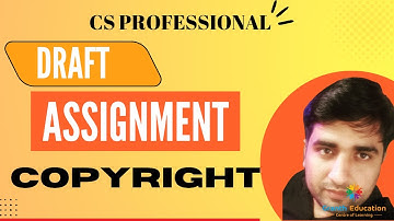 Draft a Deed of Assignment of Copyright of a Book #csprofessional @GranthEducation