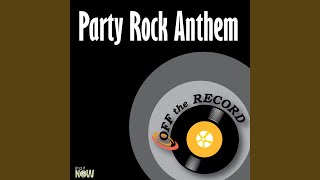 Party Rock Anthem - Off the Record