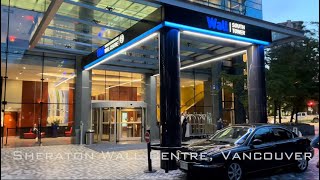 Vancouver Sheraton Wall Centre | TRIP REPORT | King Room, Concierge Lounge and brief hotel tour