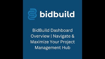 BidBuild Dashboard Overview | Navigate & Maximize Your Project Management Hub
