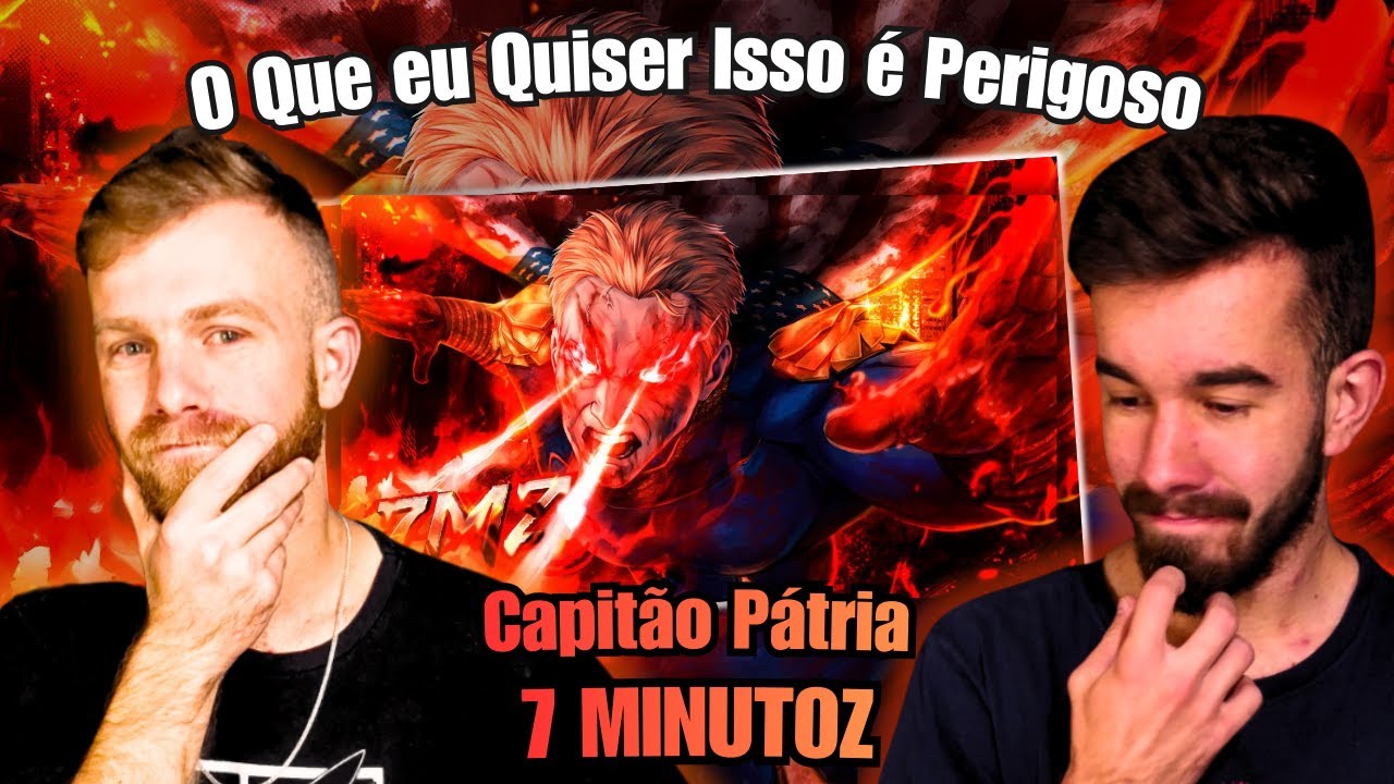 Quiser Capitão Pátria (The Boys) - O QUE EU QUISER | 7 Minutoz | REACT - YouTube