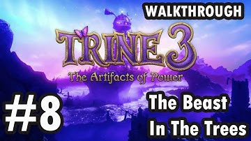 Trine 3: The Artifacts of Power - The Beast In The Trees - Part 8/8 (Walkthrough)