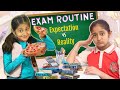 Expectation vs Reality - EXAM ROUTINE | MyMissAnand