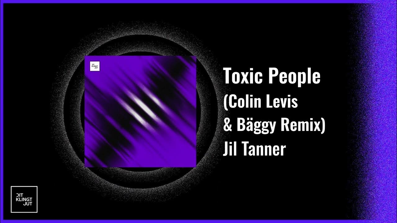 Jil Tanner Toxic People Colin Levis B ggy Remix YouTube jil-tanner-toxic-people-fab-massimo-remix-youtube