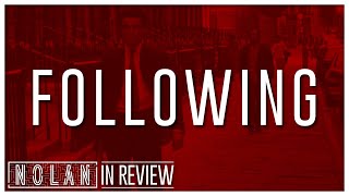 Following - Every Christopher Nolan Movie Reviewed and Ranked