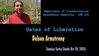 "Gates of Liberation"  Delson Armstrong Sunday Sutta Series