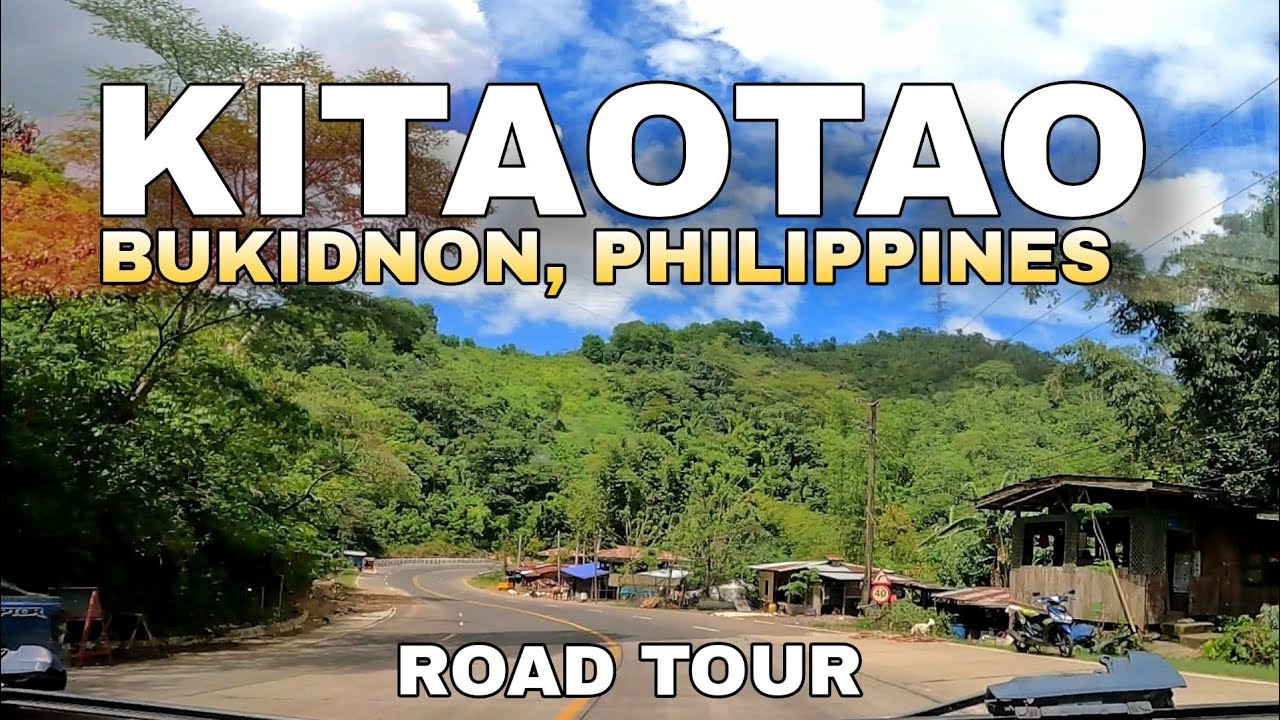 ROADTRIP 2024: Kitaotao Bukidnon Province, Philippines Latest update