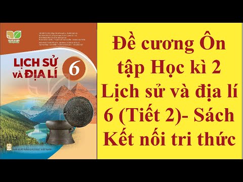 Video Đề cương Ôn tập Học kì 2 Lịch sử và địa lí 6 Tiết 2 -... - YouTube