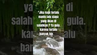 Kata Motivasi 'KOPI TERLALU MANIS GULA DISALAHKAN' #shorts #shortskatakatabijak