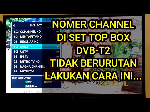 Tips Supaya Nomer Channel Berurutan di Set Top Box DVB-T2 Tv Digital