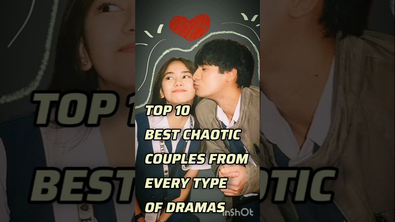 Top 10 Best Chaotic Couples From Every Type Of Dramas 