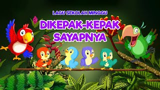 DIKEPAK KEPAK SAYAPNYA - Lagu Sekolah Minggu (animasi)